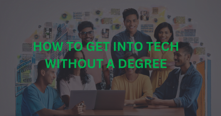 How To Get Into Tech Without A Degree