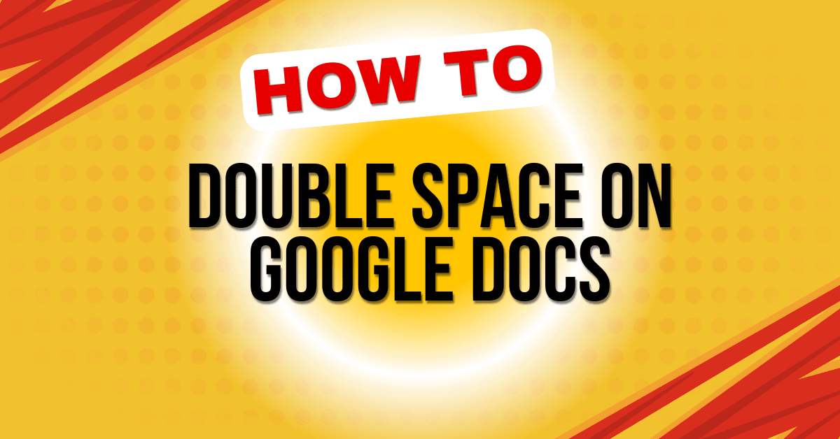 You are currently viewing How to Double Space in Google Docs: A Complete Guide